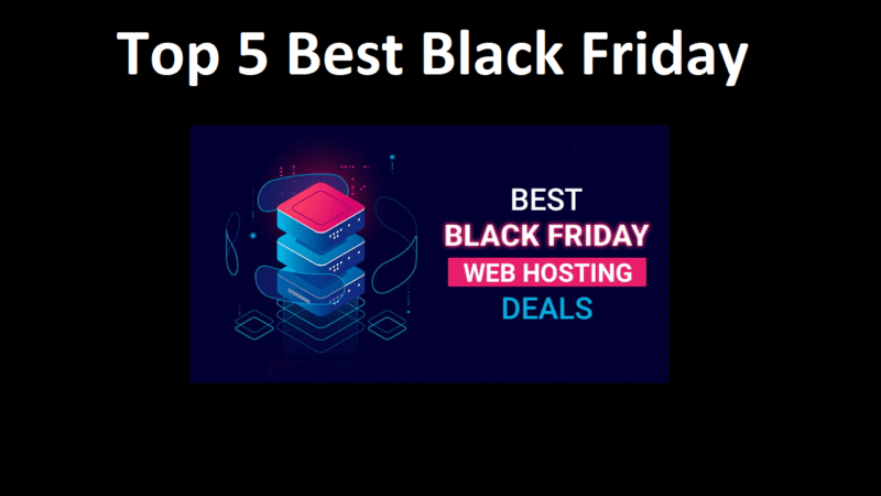 Top 5 Best Black Friday Web Hosting Deals & Offers 2023