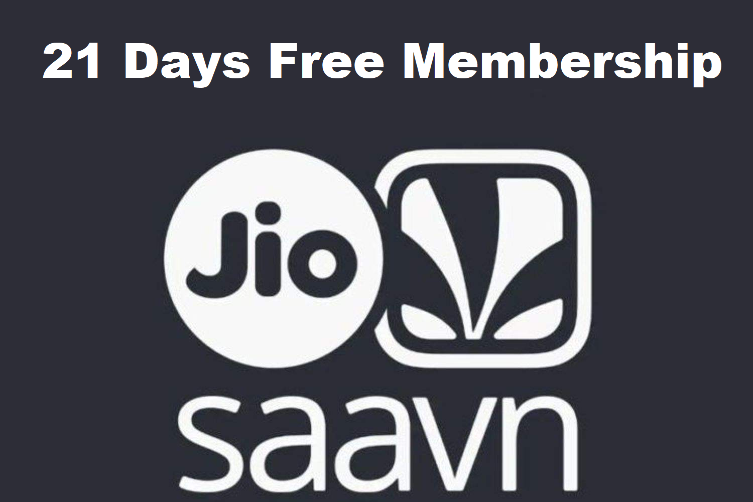 Jio Saavn 21 Days Free Premium Membership at ₹1