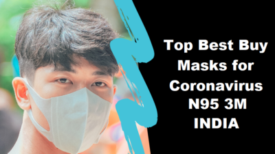 Top Best Buy Masks for Coronavirus N95 3M Cheapest Price in India