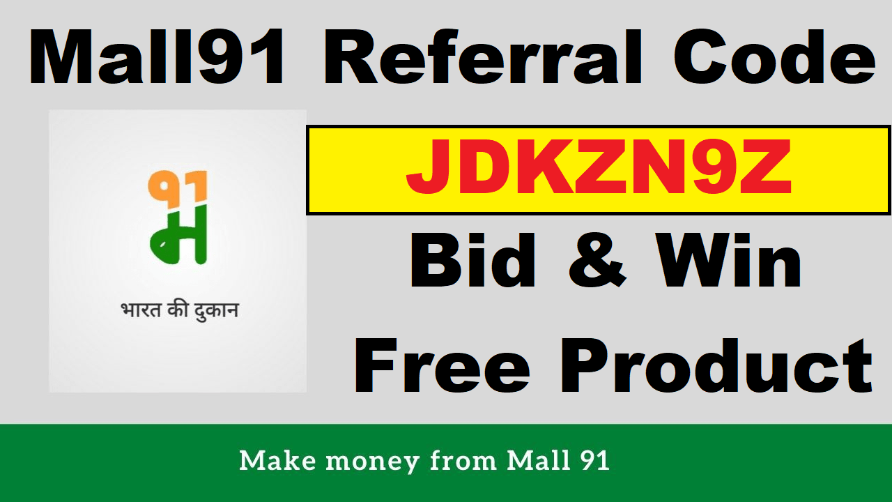 Download APK Mall91 Referral Code Earn Free Products Daily Bid & Win