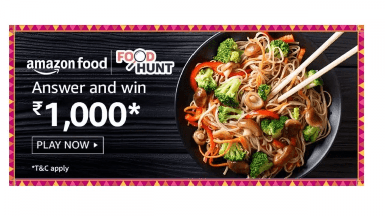 Amazon Food Hunt Quiz Answer Win Free Cash worth ₹1000 [100 Winners]