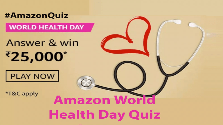 Amazon World Health Day Quiz Answers And Win ₹25000