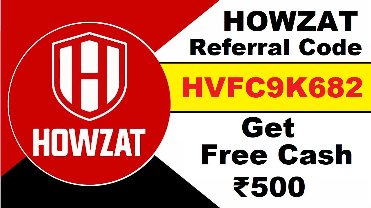Download APK HOWZAT Referral Code: Get Upto ₹500 + Refer & Earn
