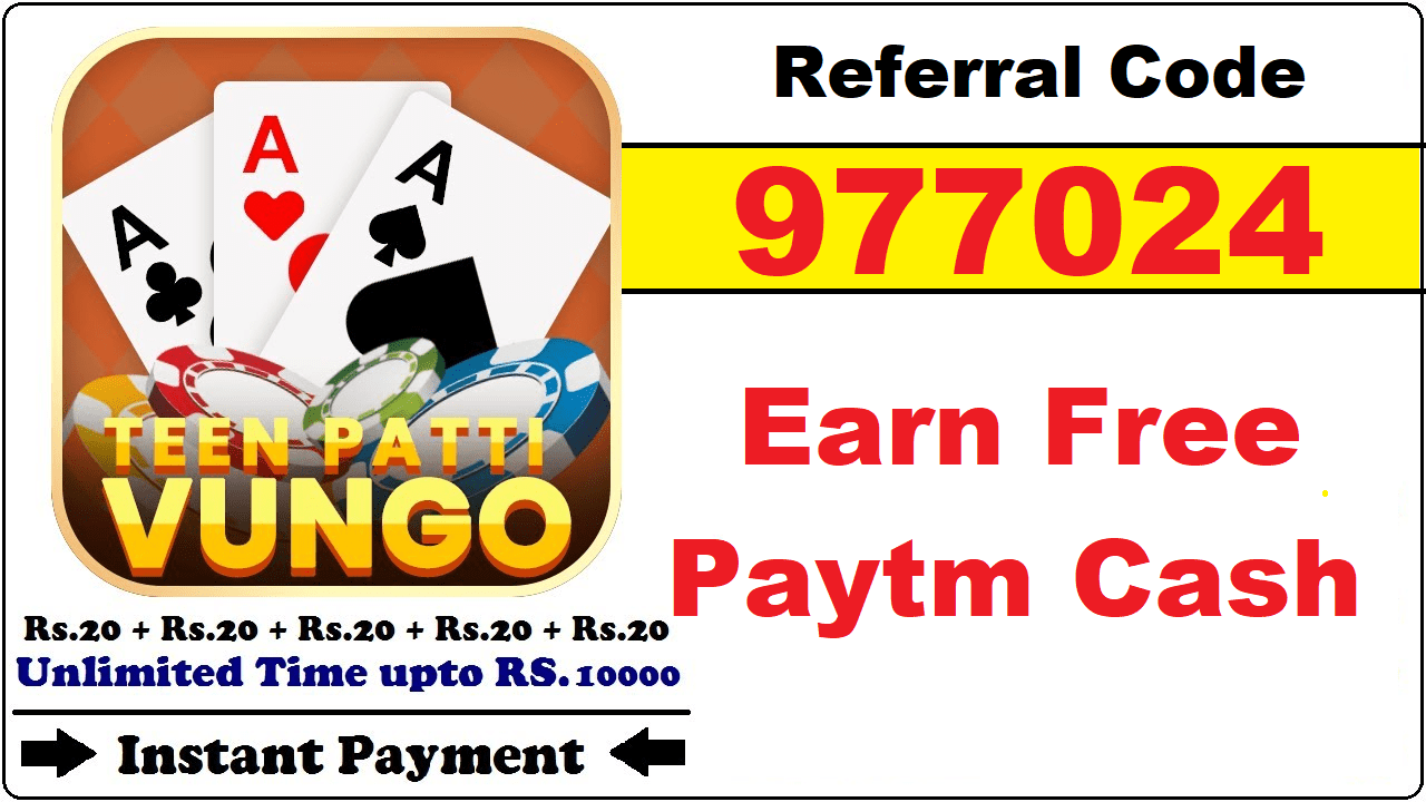 Download APK Teen Patti Vungo Referral Code ₹10 Free Refer & Earn ₹20