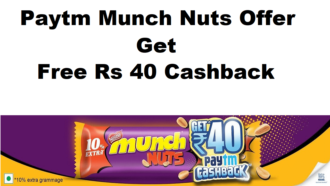 Paytm Munch Nuts Offers 20 ka 40 PayTM | Free ₹40 PayTM Cash