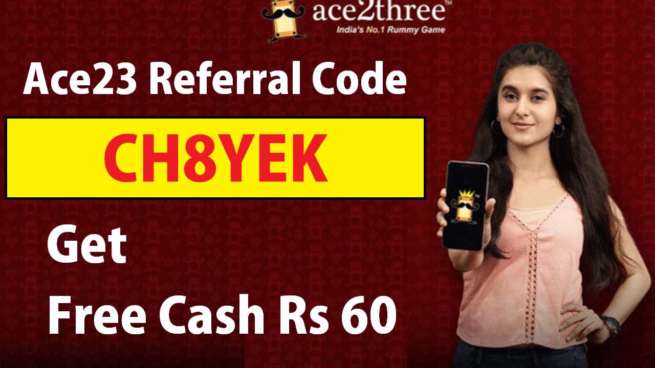 Download APK Ace2Three Referral Code Earn Free Ace23 Cash ₹160