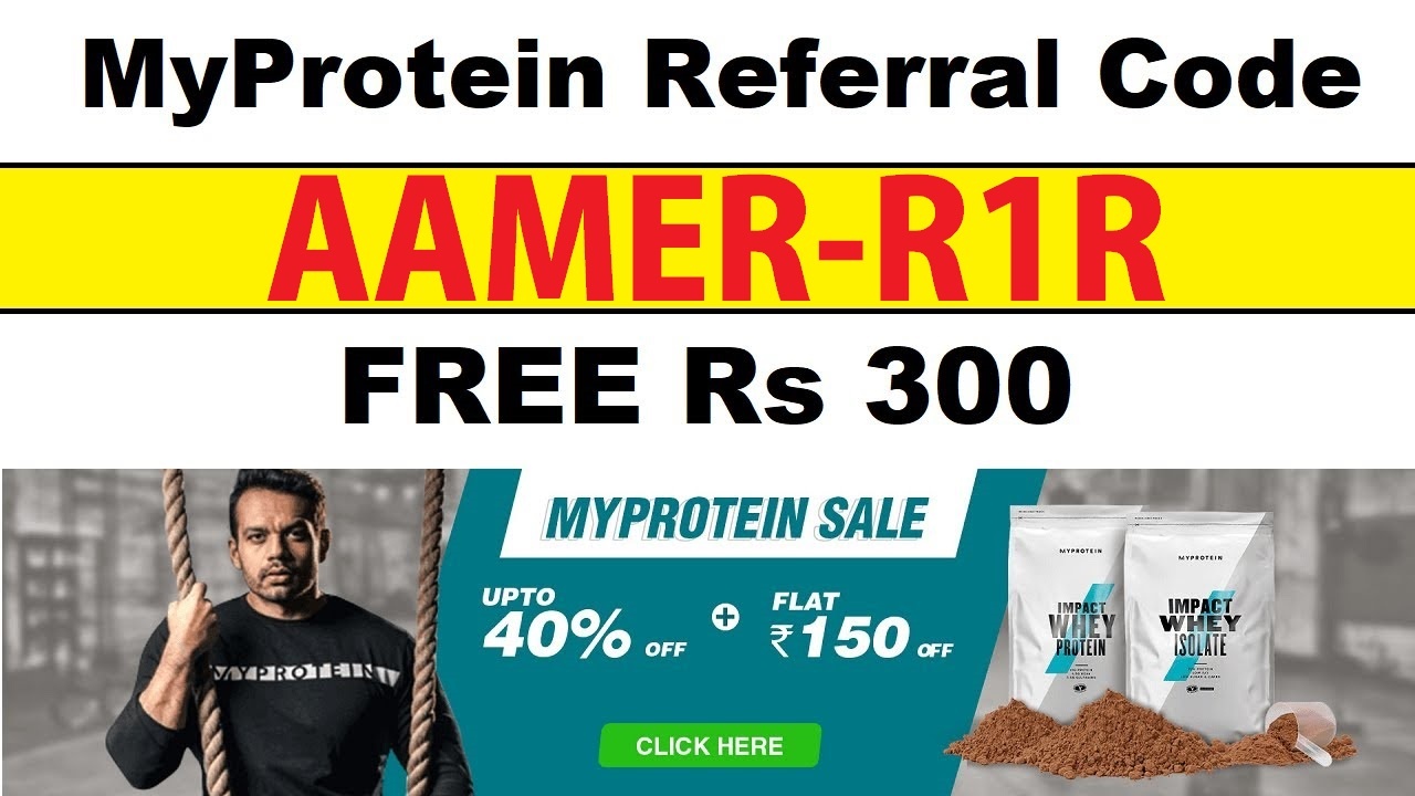 MyProtein Referral Code Get Free Rs 300 Cash + Refer & Earn Free