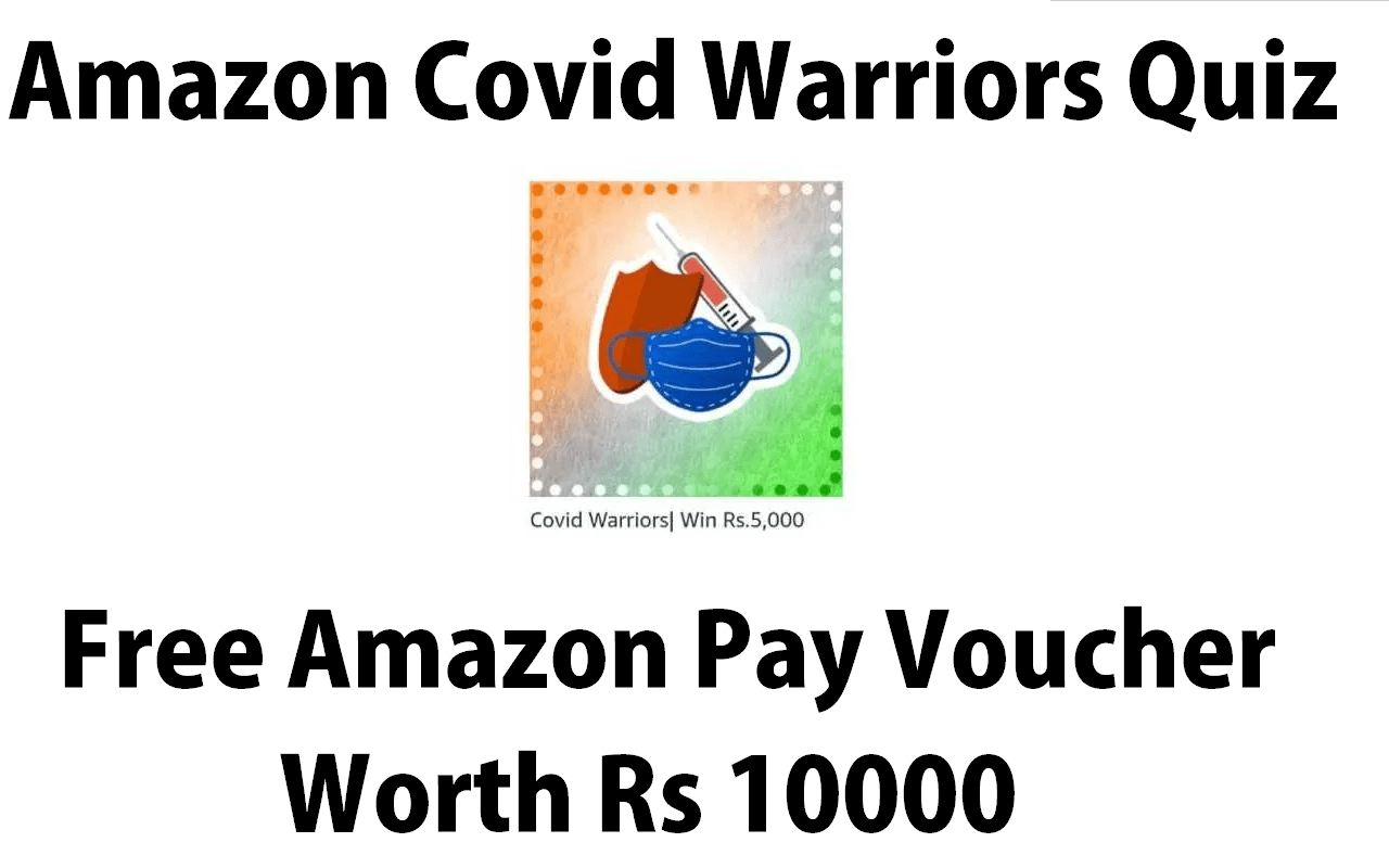 Amazon Covid Warriors Quiz Answer and Win Free Amazon Pay ₹5000