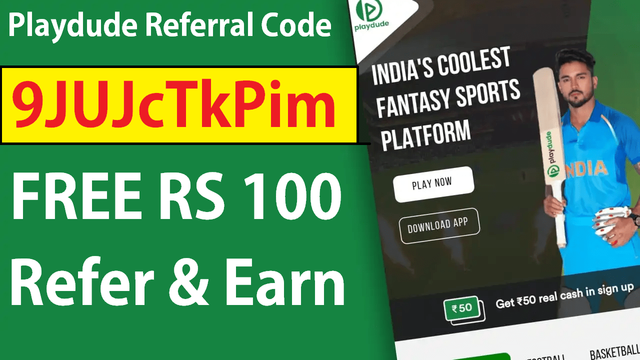 Download APK Playdude Referral Code 9JUJcTkPim - Free ₹100