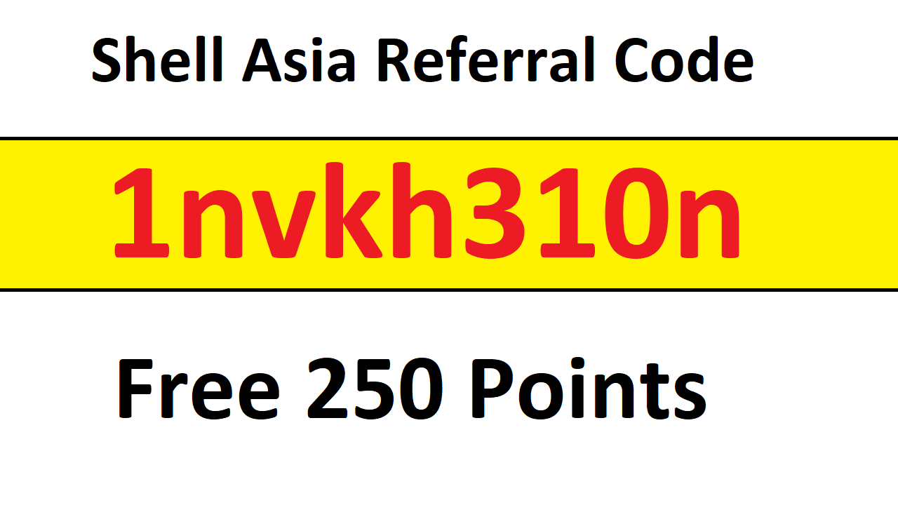 Shell Asia Referral Code 