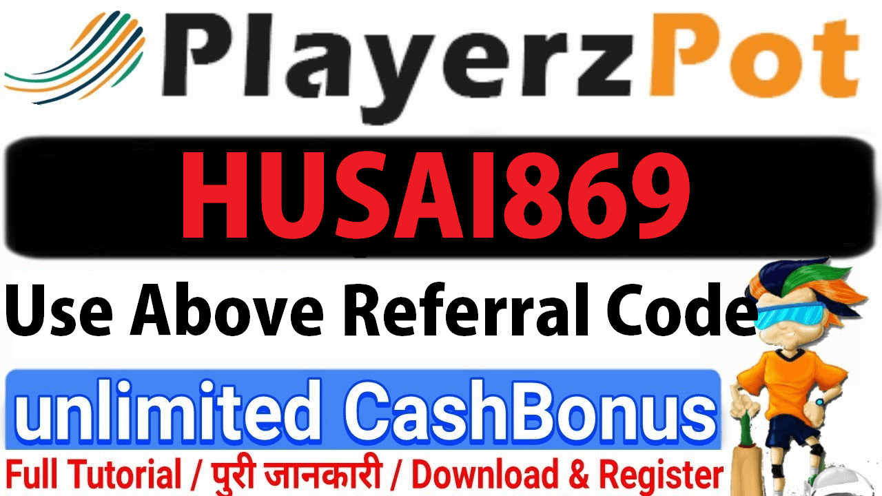 Download PlayerzPot Referral Code {HUSAI869} Free Paytm