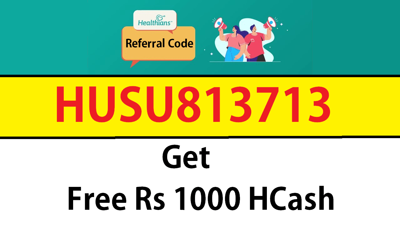 Healthians Referral Code Get HUSU813713 Free Rs 1000