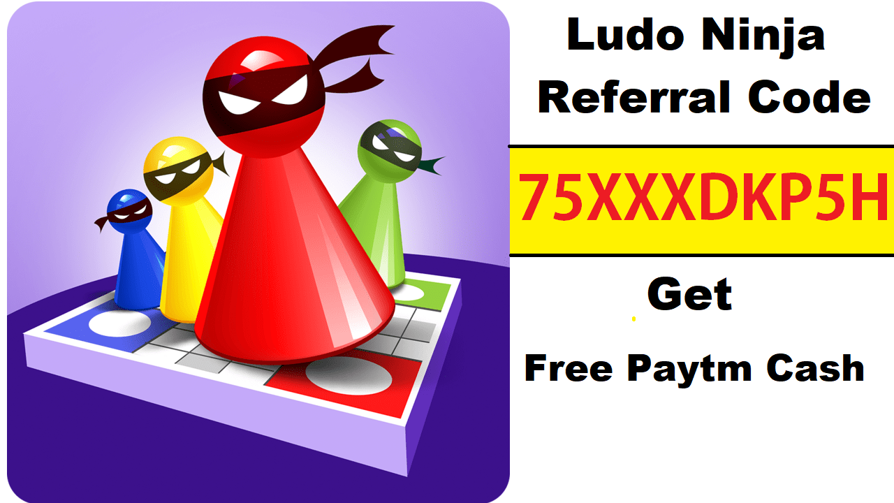 Download APK Ludo Ninja Referral Code Free Paytm Cash ₹17