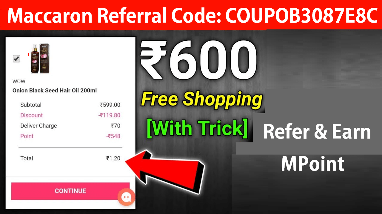 Download Maccaron Referral Code Earn Free Upto 100 MPoint