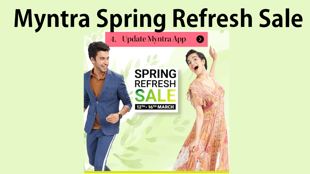 Myntra Spring Refresh Sale 12th to 16th March 2022
