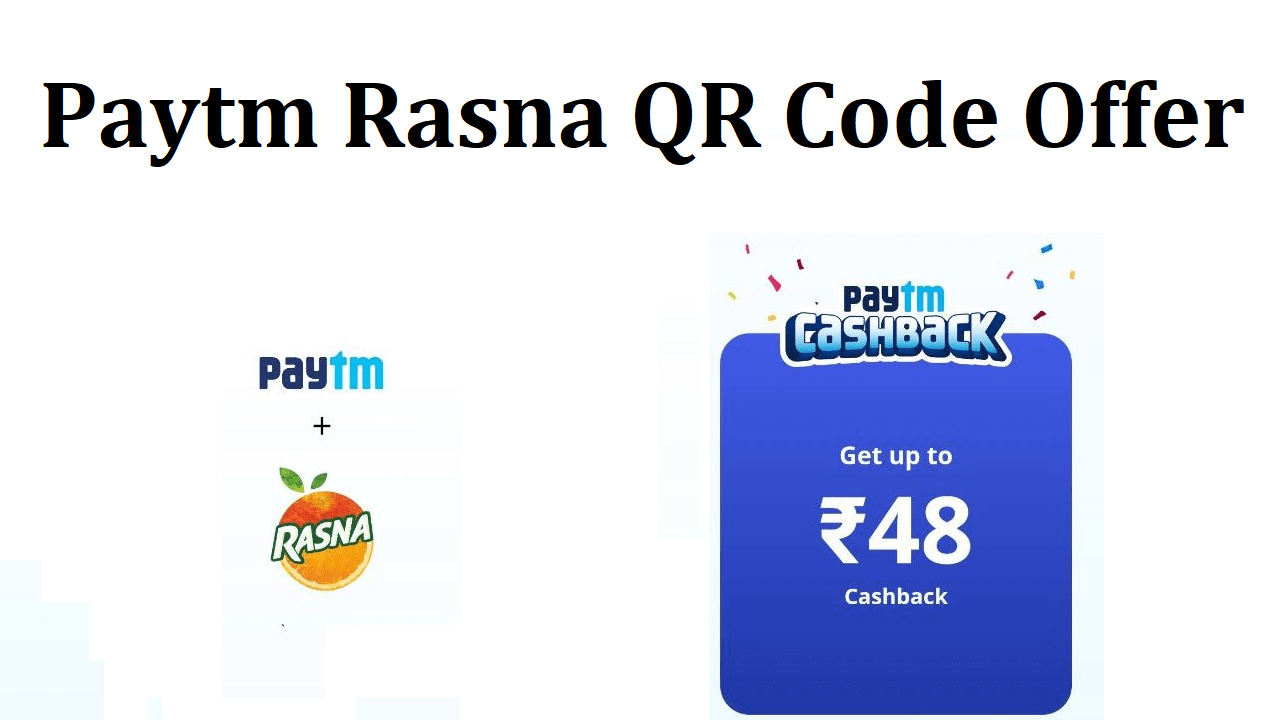 Paytm Rasna QR Code Offer Get 100% Cashback