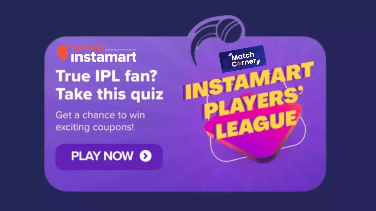 Swiggy Instamart Players League IPL Quiz Answer Win ₹100