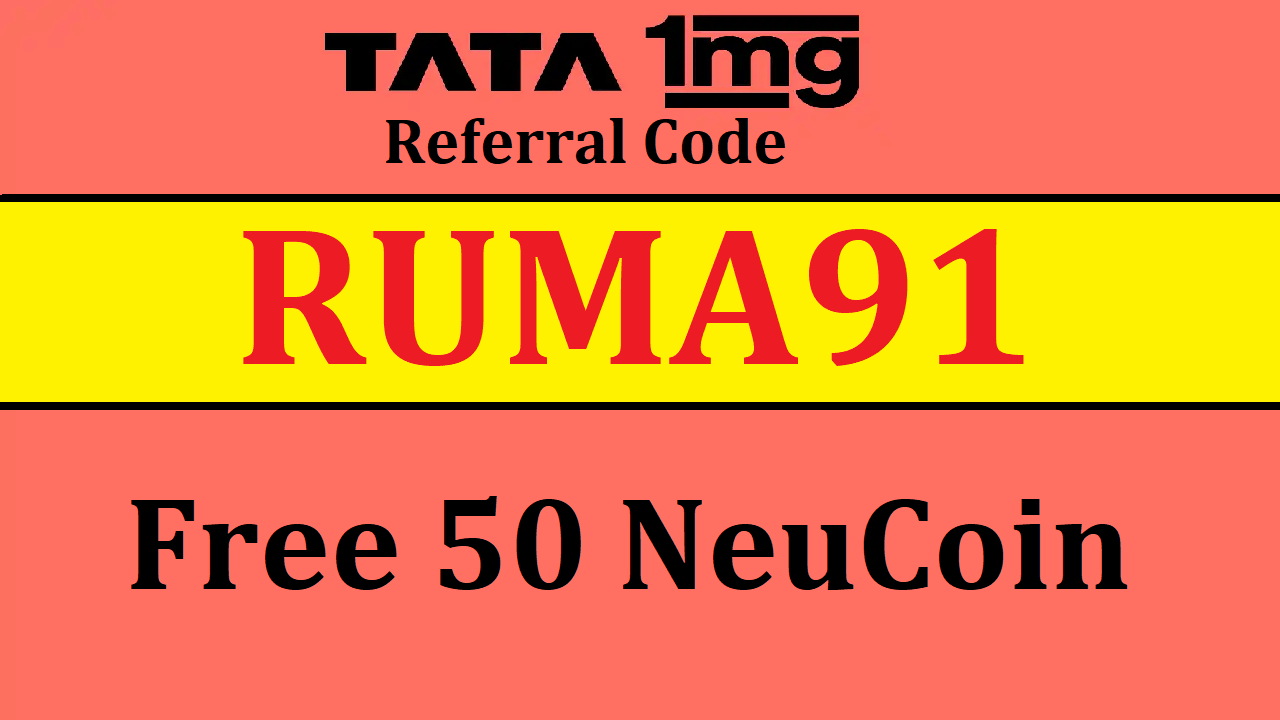 1MG Referral Code RUMA91 Get Free 50 Neucoins