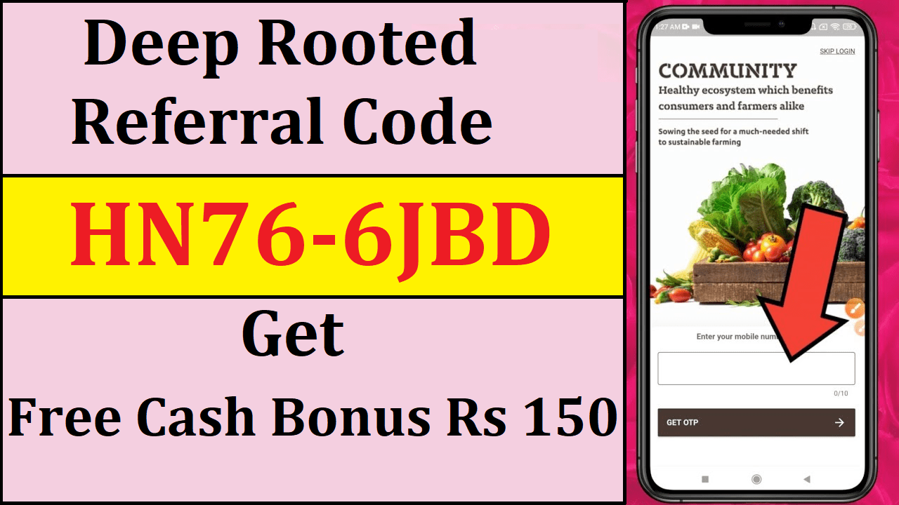 Deep Rooted Referral Code Get Free Rs 150 Cash Bonus