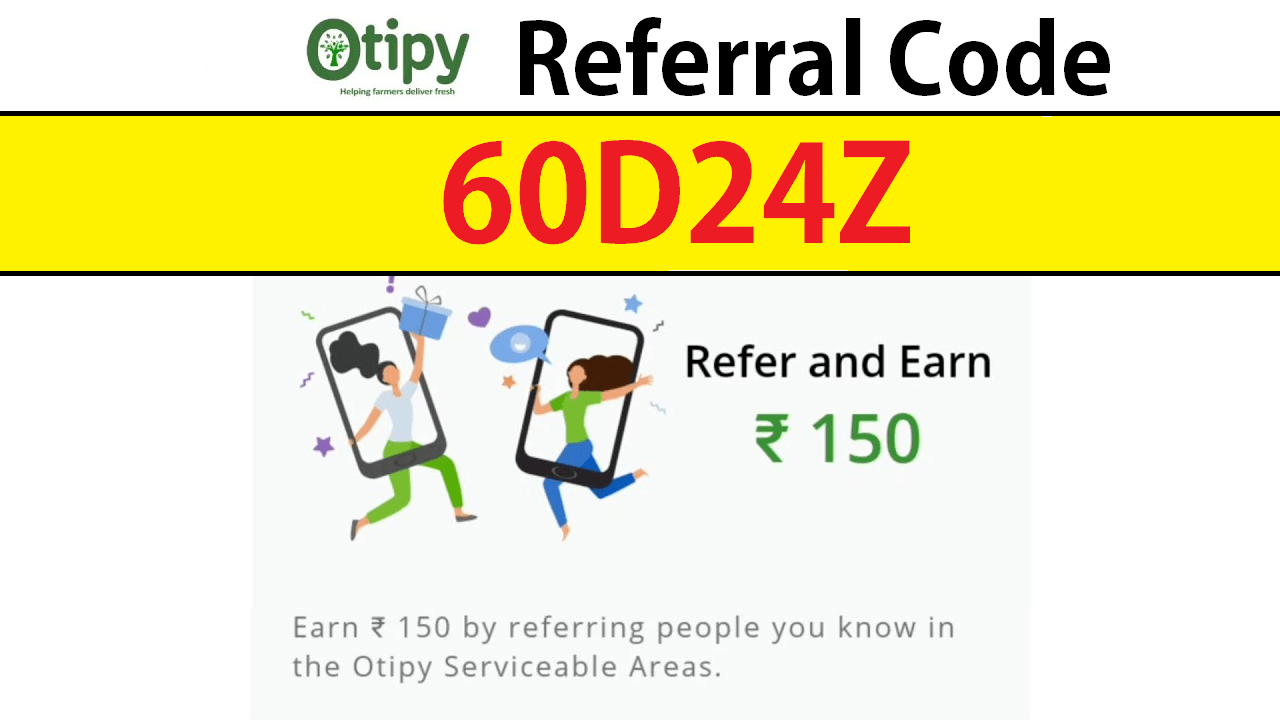 Download Otipy Referral Code Earn Free Cash Bonus