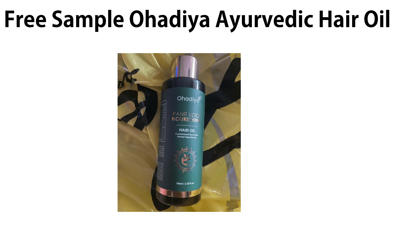 How to Get Free Sample Ohadiya Ayurvedic Hair Oil