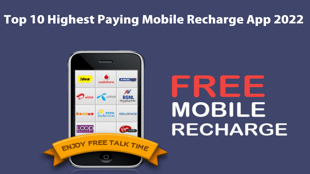 Top 10 Highest Paying Mobile Recharge App 2022