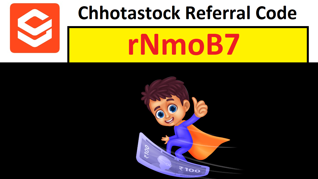 Chhotastock Referral Code rNmoB7 Get Free ₹47 Cash