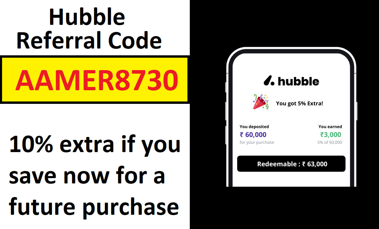 Hubble Referral Code AAMER8730 Get Free Discount 5% OFF