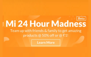 Mi 24 Hour Madness Buy Mi Products at Just Rs 1 Flash Sale