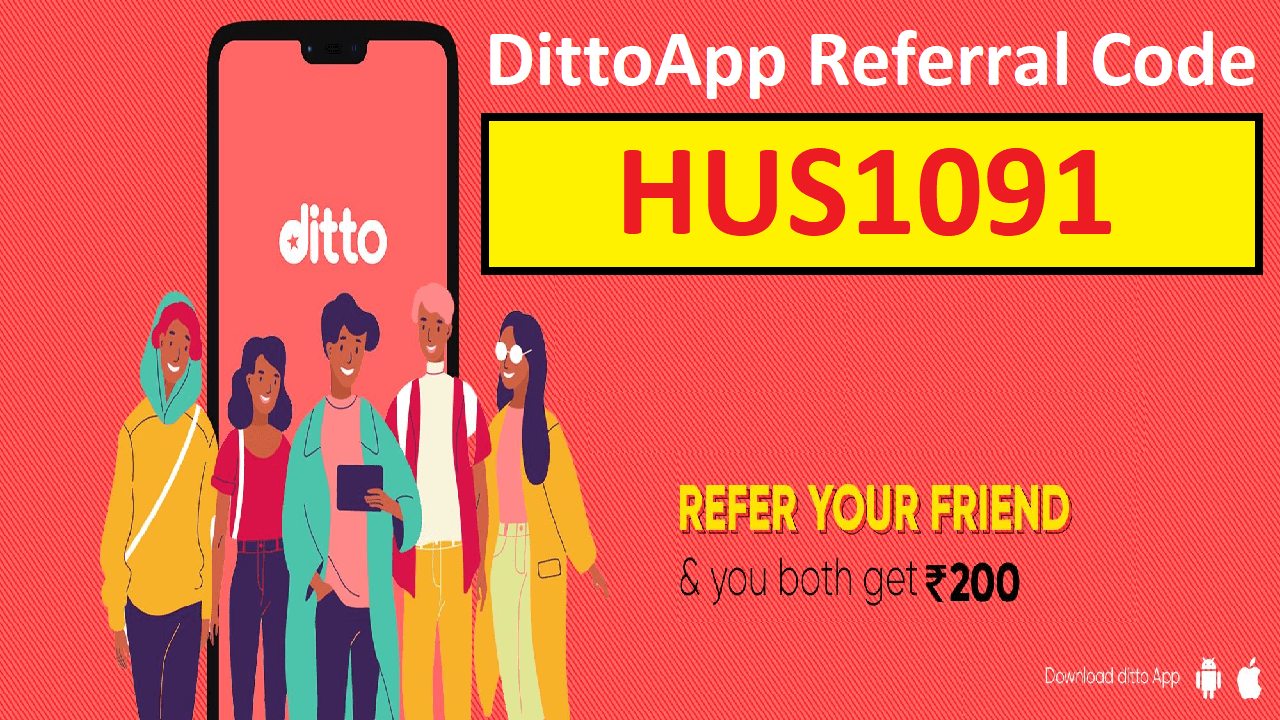 Download APK DittoApp Referral Code: HUS1091 Free Rs 200