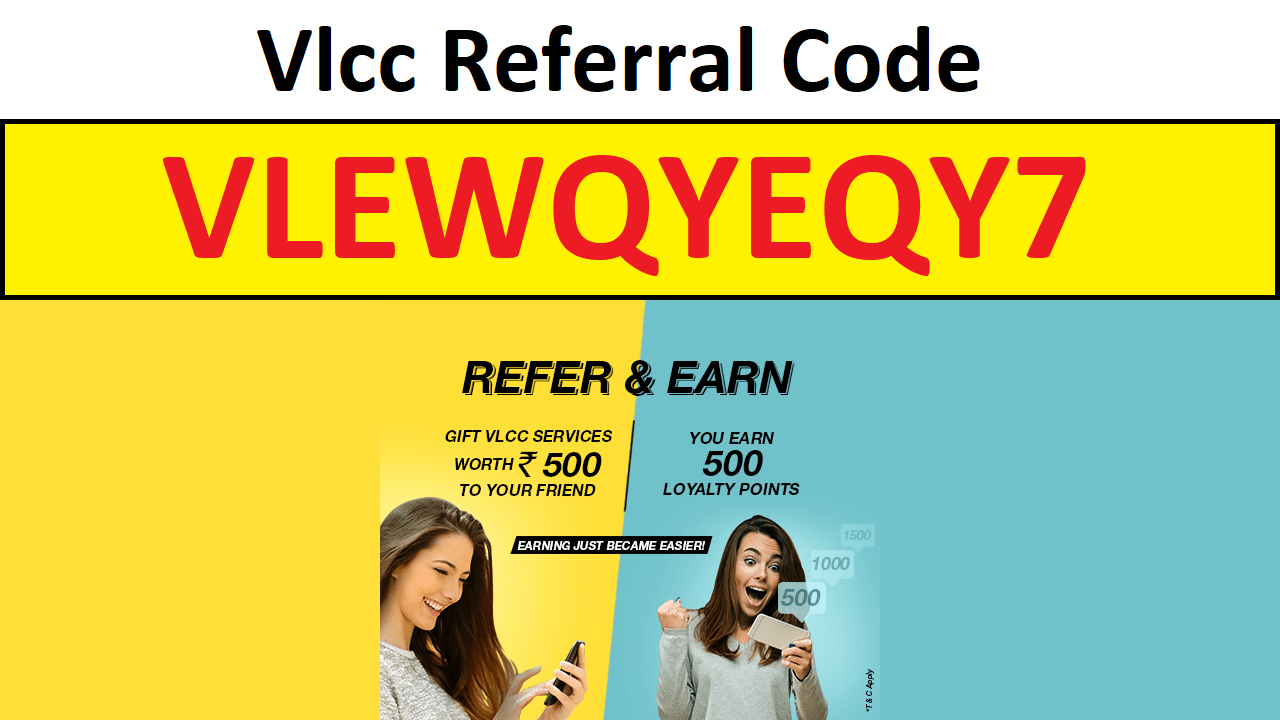 Download VLCC Referral Code VLEWQYEQY7 Get Free 1000 Loyalty Points