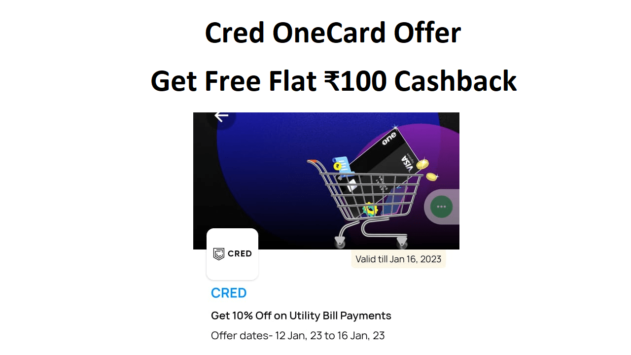 Cred OneCard Offer Get Free Flat ₹100 Cashback