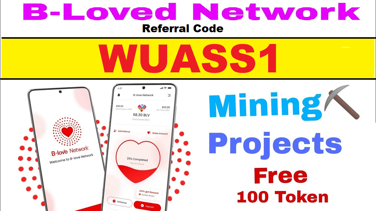 B-Love Network Referral Code WUASS1 Get Free 500 BLV Token