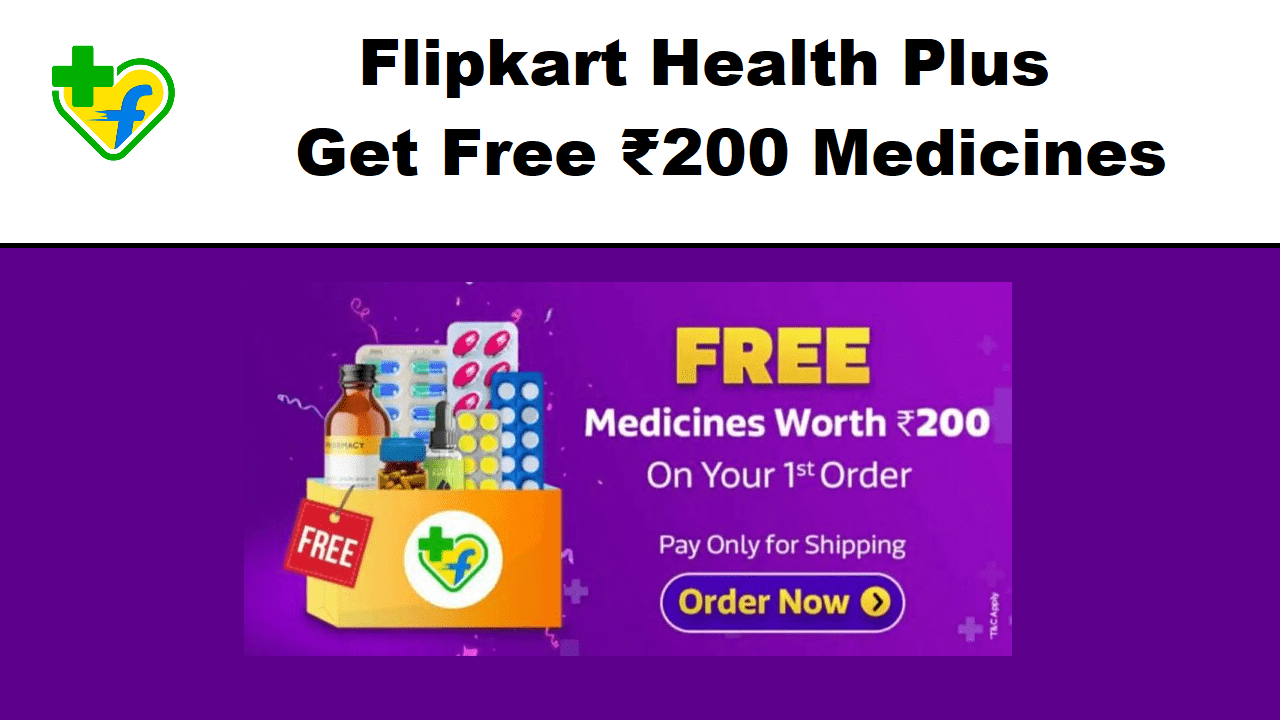 Flipkart Health Plus Get Free Medicines Worth ₹200