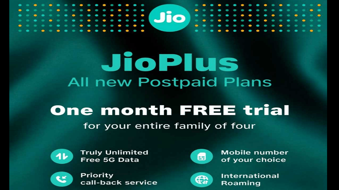 Jio Plus Family Plan All New Postpaid Plans Get 1 Month Free
