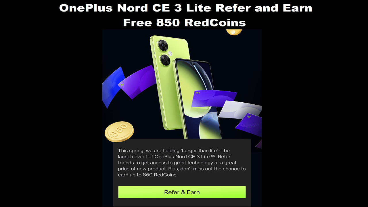 OnePlus Nord CE 3 Lite Refer and Earn Free 850 RedCoins
