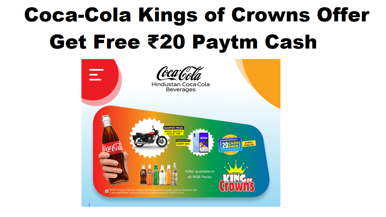 Coca-Cola Kings of Crowns Offer Get Free ₹20 Paytm Cash