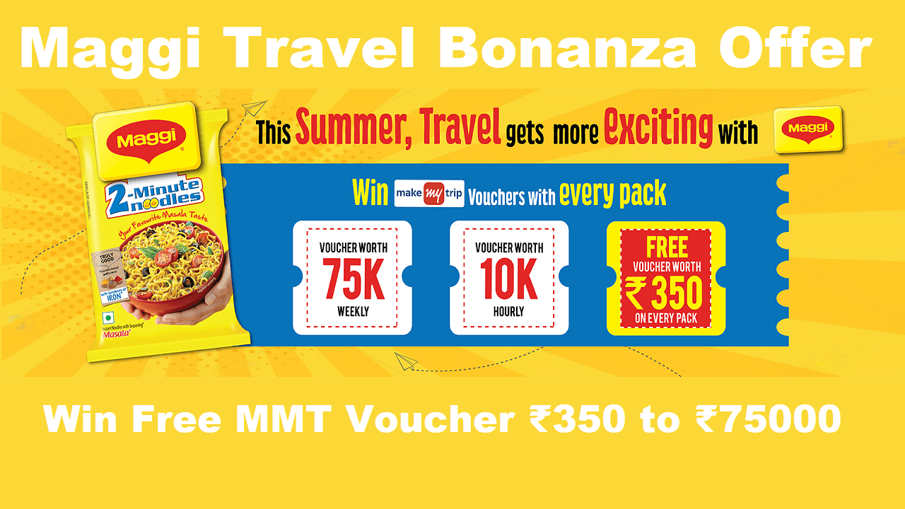 Maggi Travel Bonanza Offer Win Free MMT Voucher ₹350