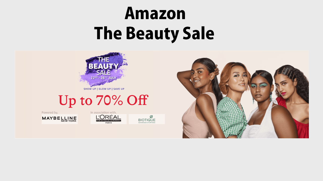 Amazon The Beauty Sale 22nd-26th July 2023 Massive Saving