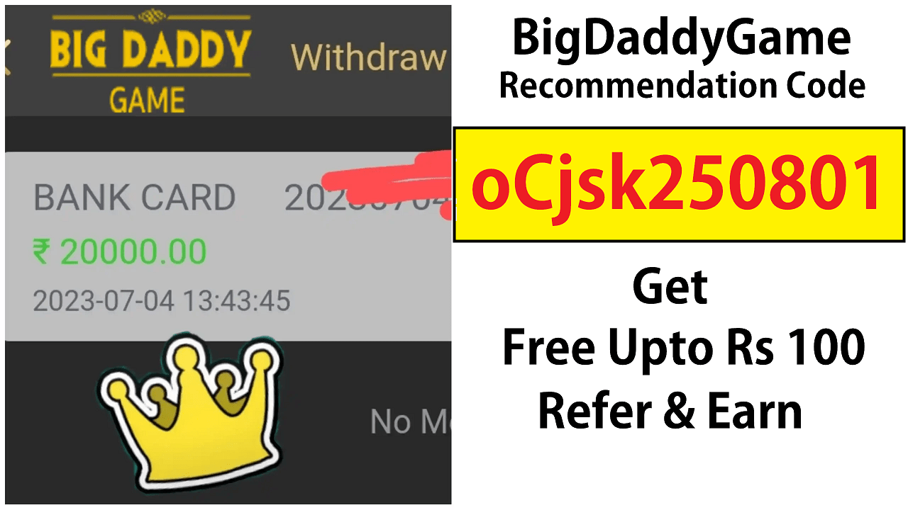 Download APK Big Daddy Game Recommendation Code oCjsk250801 Get Free Rs 100 Cash Bonus.