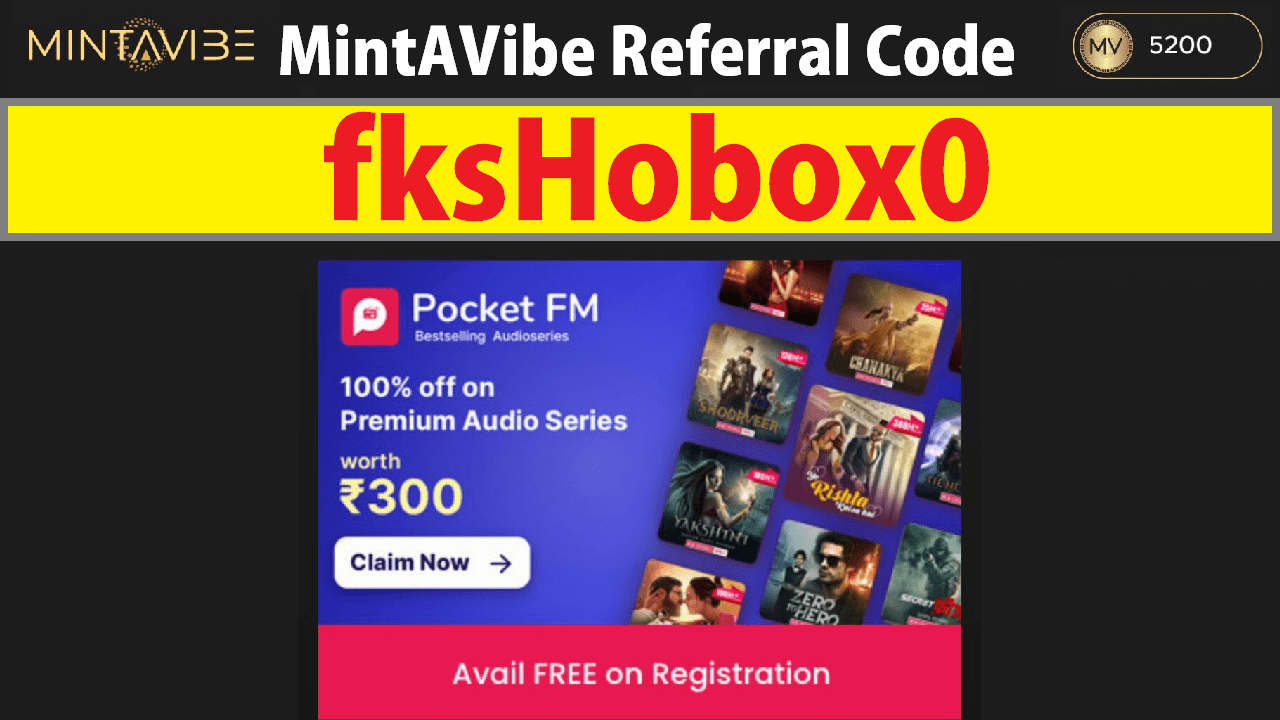 MintAVibe Referral Code Get Free Pocket FM Subscription