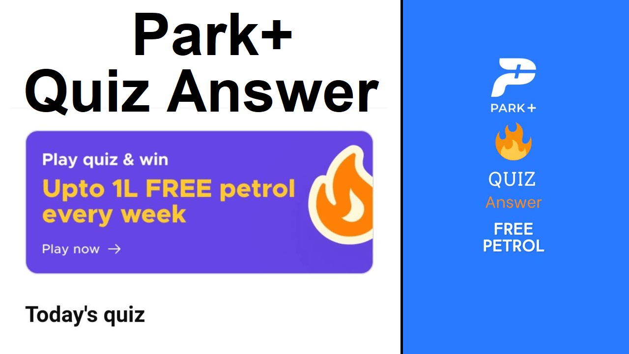 Play the Park+ Quiz Answer Today and Get Free Petrol [26th August]