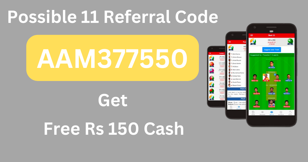 Download APK Possible 11 Referral Code Get Free ₹150