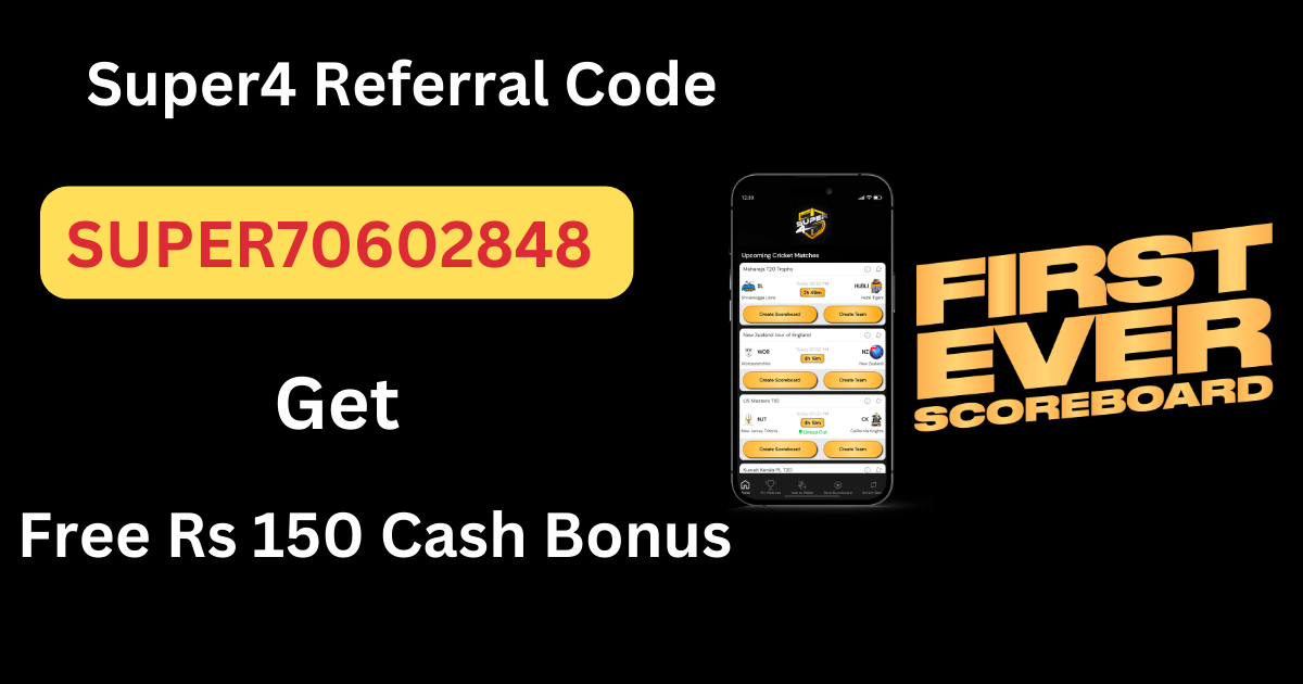 Download APK Super 4 Referral Code Get Free Rs 250 Cash