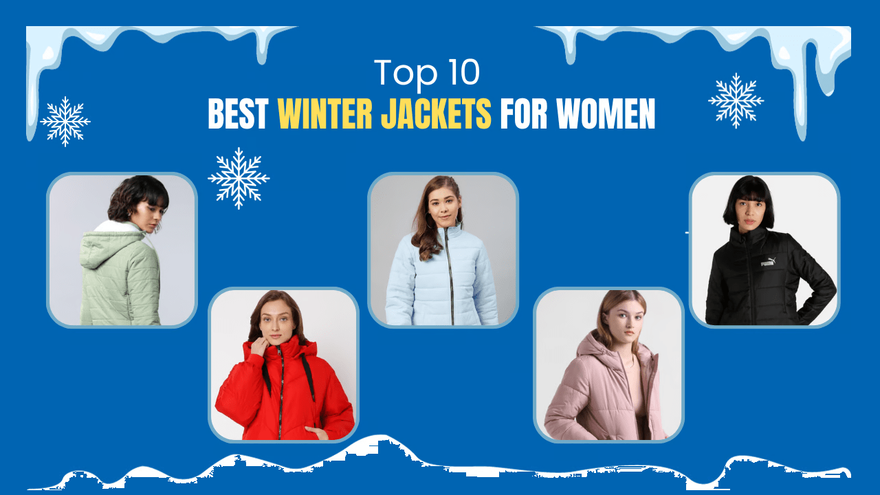 Top 10 Best Winter Jackets for Women in 2023 (India)