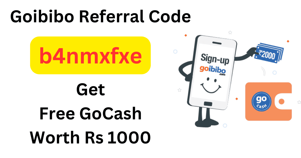 Goibibo Referral Code to Get Free Rs 1000 GoCash