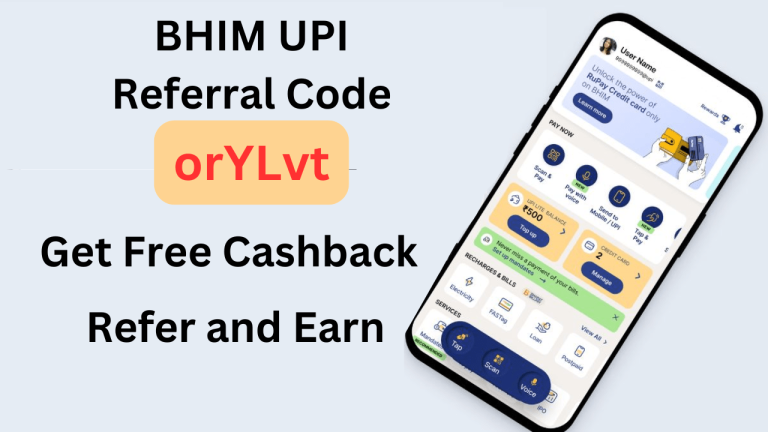 Bhim UPI Referral Code orYLvt Get Free Cash Rewards