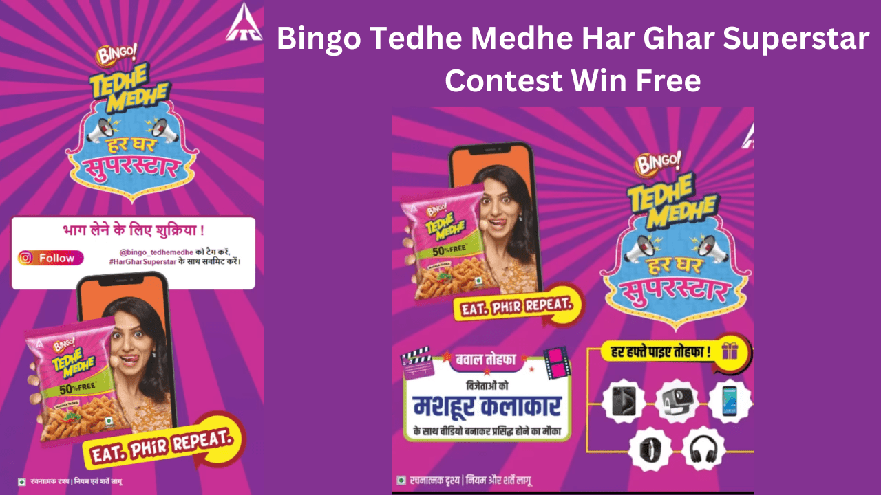 Bingo Tedhe Medhe Har Ghar Superstar Contest Win Free