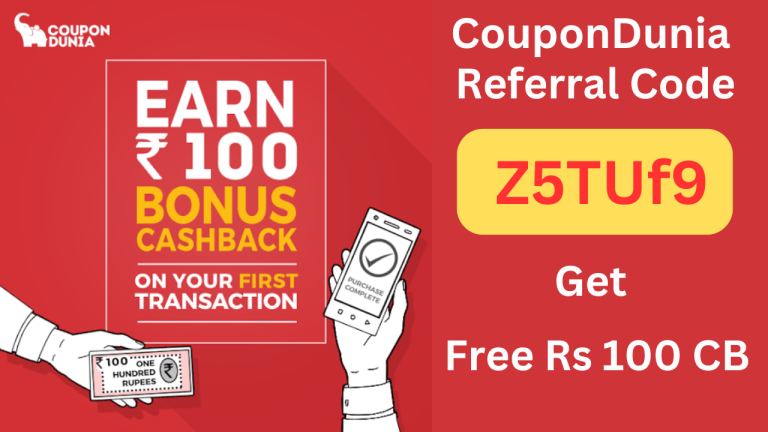 CouponDunia Referral Code Z5TUf9 Get Free Rs 100 Cash