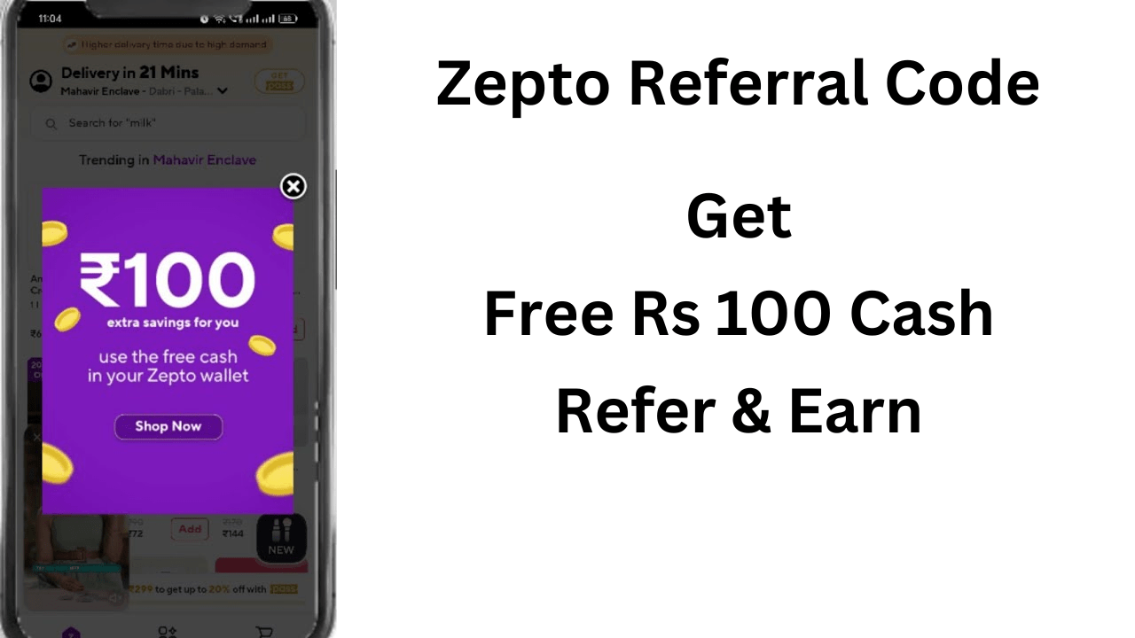 Zepto Referral Code Get Free Cash Worth Rs 100